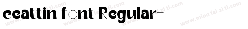 ceattin font Regular字体转换